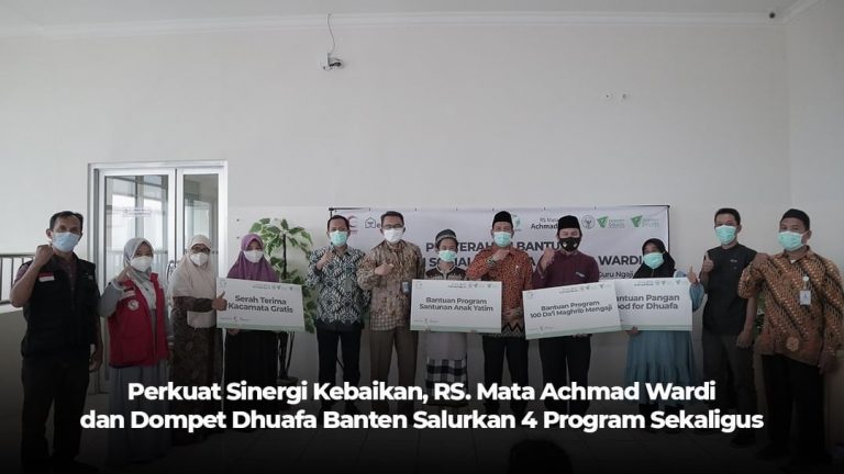Perkuat Sinergi Kebaikan, RS. Mata Achmad Wardi dan Dompet Dhuafa Banten Salurkan 4 Program Sekaligus