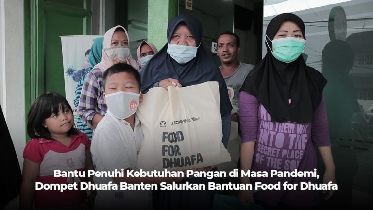 Bantu Penuhi Kebutuhan Pangan di Masa Pandemi, Dompet Dhuafa Banten Salurkan Bantuan Food for Dhuafa.
