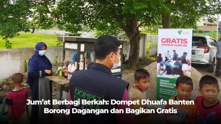 Jum’at Berbagi Berkah: Dompet Dhuafa Banten Borong Dagangan dan Bagikan Gratis