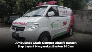 Ambulance gratis dompet dhuafa banten